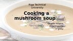 Presentations 'Cooking a mushroom soup', 1.