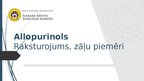 Presentations 'Allopurinols.Raksturojums, zāļu piemēri', 1.