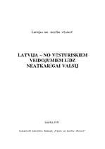 Research Papers 'Latvija - no vēsturiskiem veidojumiem līdz neatkarīgai valstij', 1.