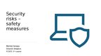 Presentations 'Security risks – safety measures', 1.