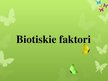 Presentations 'Biotiskie faktori', 1.