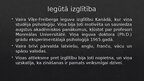 Presentations 'Veiksmīgu cilvēku biogrāfijas izpēte – Vaira Vīķe-Freiberga', 8.