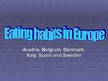 Presentations 'Eating Habits in Europe', 1.