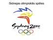 Presentations 'Sidnejas un Atēnu olimpiskās spēles', 1.