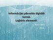 Presentations 'Informācijas pārveide digitālā formā', 1.