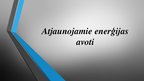 Presentations 'Atjaunojamie enerģijas avoti', 1.