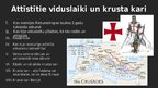 Presentations 'Kāpēc un kā sākās krusta kari?', 4.