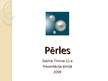 Presentations 'Pērles', 1.