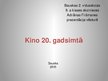 Presentations 'Kino 20.gadsimtā', 1.