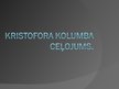 Presentations 'Kristofora Kolumba ceļojums', 1.