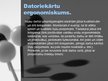 Presentations 'Datoru ergonomika', 4.