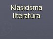 Presentations 'Klasicisma literatūra', 1.