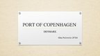 Presentations 'Port of Copenhagen', 1.
