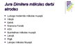 Presentations 'Juris Dimiters', 13.