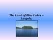 Presentations 'The Land of Blue Lakes - Latgale', 1.