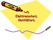Presentations 'Elektromotors', 1.