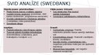 Presentations 'SVID un PESTEL analīze SEB un Swed bankām', 4.