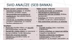 Presentations 'SVID un PESTEL analīze SEB un Swed bankām', 8.