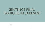Presentations 'Sentence Final Particles in Japanese Language', 1.