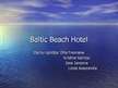 Presentations 'Baltic Beach Hotel', 1.
