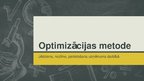Presentations 'Optimizācijas metožu jēdziens, nozīme un pielietošana uzņēmuma darbā', 1.