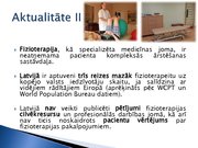 Presentations 'Fizioterapeitu profesionālās darbības aspekti un pacientu vērtējums par fizioter', 3.