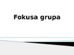 Presentations 'Fokusa grupa', 1.